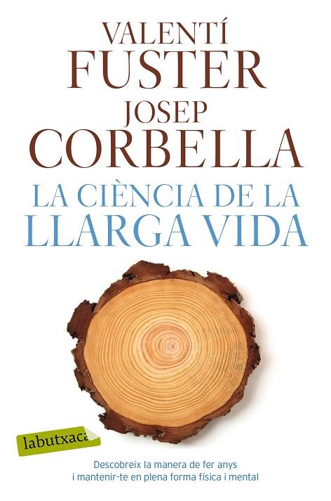 LA CIèNCIA DE LA LLARGA VIDA | 9788417031923 | FUSTER,VALENTÍ/CORBELLA,JOSEP | Llibreria Geli - Llibreria Online de Girona - Comprar llibres en català i castellà