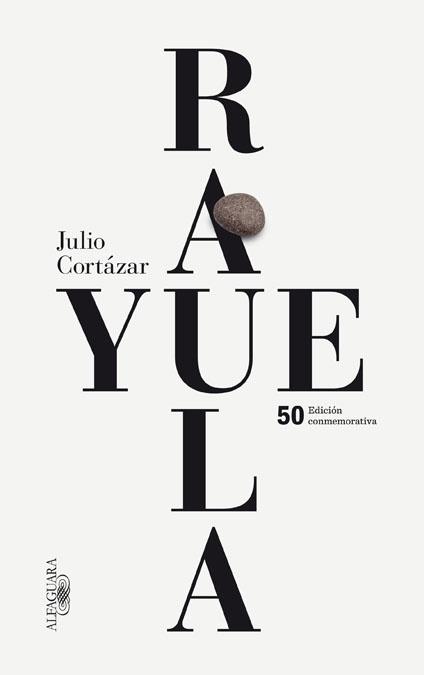 RAYUELA(EDICIÓN CONMEMORATIVA 2013) | 9788420414706 | CORTÁZAR,JULIO | Llibreria Geli - Llibreria Online de Girona - Comprar llibres en català i castellà