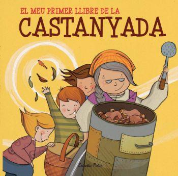 EL MEU PRIMER LLIBRE DE LA CASTANYADA | 9788499325545 | A.A.V.V. | Llibreria Geli - Llibreria Online de Girona - Comprar llibres en català i castellà
