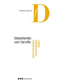 DEBATIENDO CON TARUFFO | 9788491230441 | FERRER BELTRAN,JORDI | Llibreria Geli - Llibreria Online de Girona - Comprar llibres en català i castellà