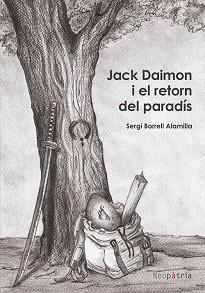 JACK DAIMON I EL RETORN DEL PARADÍS | 9788418598517 | BORRELL ALAMILLA, SERGI | Llibreria Geli - Llibreria Online de Girona - Comprar llibres en català i castellà