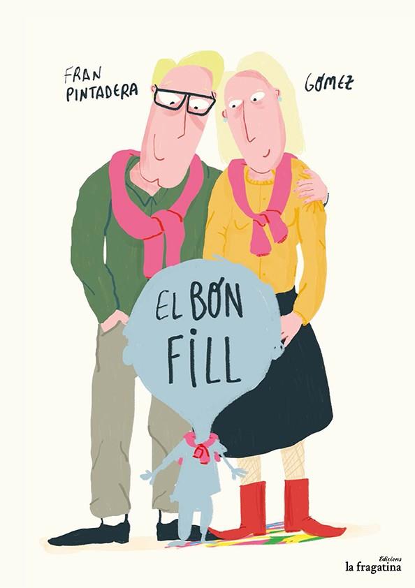 EL BON FILL | 9788416566624 | PINTADERA,FRAN | Llibreria Geli - Llibreria Online de Girona - Comprar llibres en català i castellà