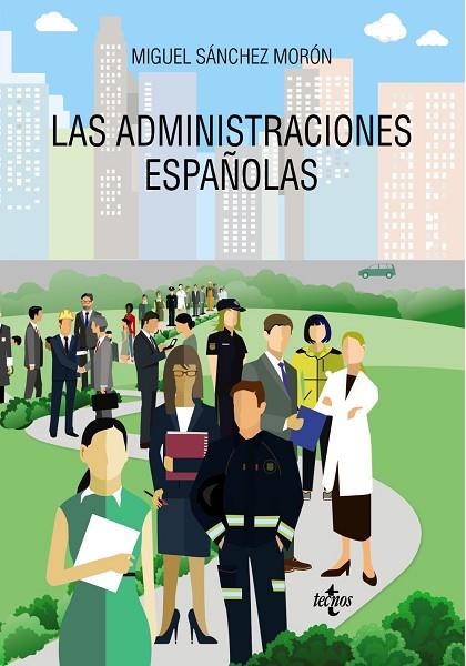 LAS ADMINISTRACIONES ESPAñOLAS | 9788430974207 | SÁNCHEZ MORÓN,MIGUEL | Llibreria Geli - Llibreria Online de Girona - Comprar llibres en català i castellà
