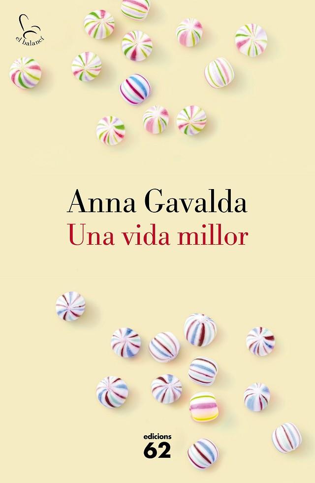 UNA VIDA MILLOR | 9788429775495 | GAVALDA,ANNA | Llibreria Geli - Llibreria Online de Girona - Comprar llibres en català i castellà