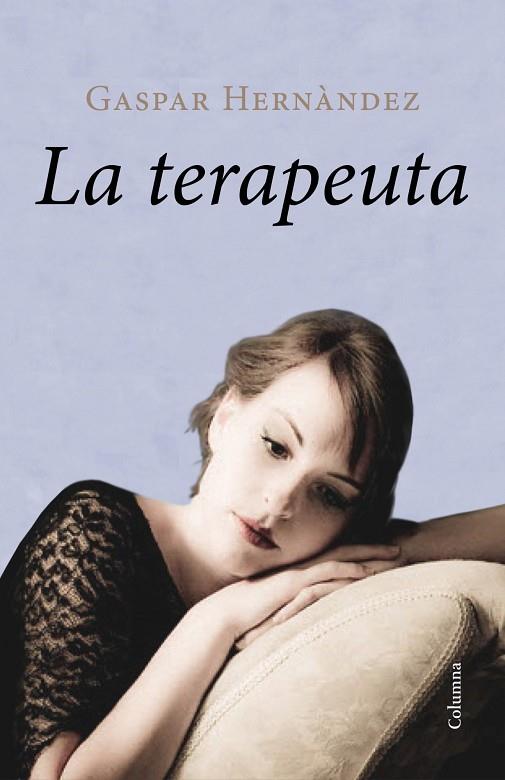 LA TERAPEUTA(CATALÀ) | 9788466418188 | HERNÀNDEZ,GASPAR | Llibreria Geli - Llibreria Online de Girona - Comprar llibres en català i castellà