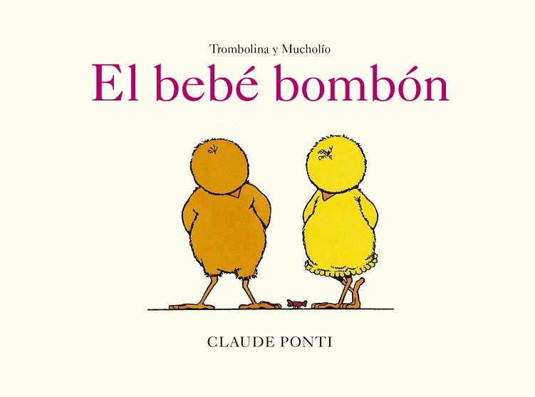 TROMBOLINA Y MUCHOLÍO.EL BEBÉ BOMBÓN | 9788473294058 | PONTI,CLAUDE | Llibreria Geli - Llibreria Online de Girona - Comprar llibres en català i castellà