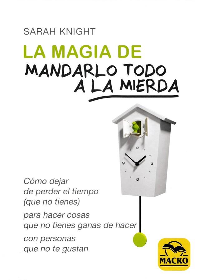 LA MAGIA DE MANDARLO TODO A LA MIERDA | 9788417080112 | KNIGHT,SARAH | Llibreria Geli - Llibreria Online de Girona - Comprar llibres en català i castellà