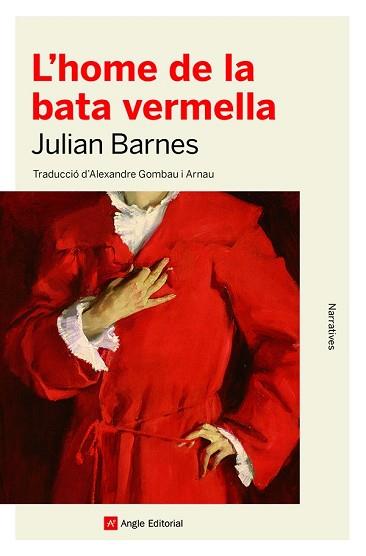 L'HOME DE LA BATA VERMELLA | 9788418197444 | BARNES,JULIAN | Llibreria Geli - Llibreria Online de Girona - Comprar llibres en català i castellà