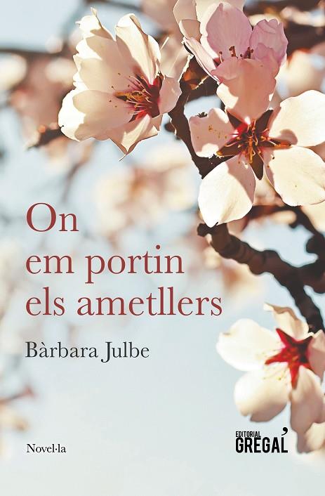 ON EM PORTIN ELS AMETLLERS | 9788494675836 | JULBE I SALLÉS,BÀRBARA | Llibreria Geli - Llibreria Online de Girona - Comprar llibres en català i castellà