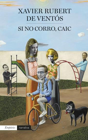 SI NO CORRO,CAIC | 9788417016241 | RUBERT DE VENTÓS,XAVIER | Llibreria Geli - Llibreria Online de Girona - Comprar llibres en català i castellà