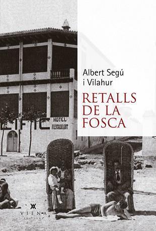 RETALLS DE LA FOSCA | 9788483309520 | SEGÚ I VILAHUR, ALBERT | Llibreria Geli - Llibreria Online de Girona - Comprar llibres en català i castellà