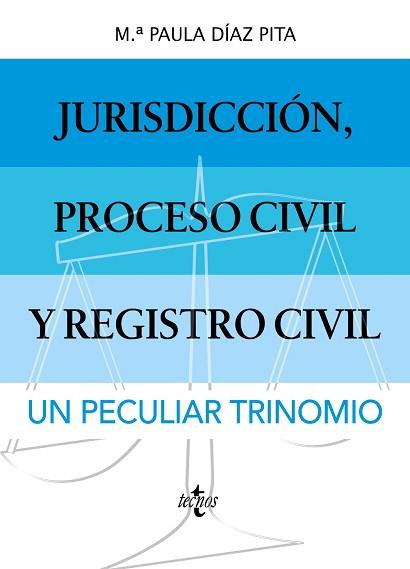 JURISDICCIÓN,PROCESO CIVIL Y REGISTRO CIVIL.UN PECULIAR TRINOMIO | 9788430987092 | DÍAZ PITA,Mª PAULA | Llibreria Geli - Llibreria Online de Girona - Comprar llibres en català i castellà