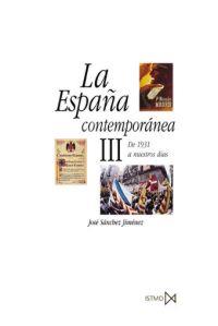LA ESPAÑA CONTEMPORANEA-3.DE 1931 A NUESTROS DIAS | 9788470904783 | SANCHEZ JIMENEZ,JOSE | Llibreria Geli - Llibreria Online de Girona - Comprar llibres en català i castellà