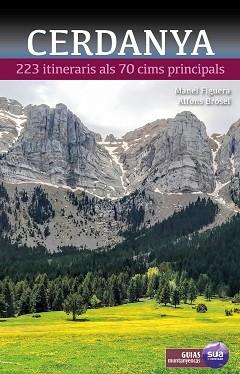 CERDANYA.223 ITINERARIS ALS 70 CIMS PRINCIPALS | 9788482168470 | BROSEL,ALFONS | Llibreria Geli - Llibreria Online de Girona - Comprar llibres en català i castellà