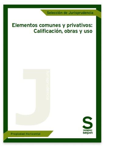 ELEMENTOS COMUNES Y PRIVATTIVOS:CALIFICACIÓN, OBRAS Y USO | 9788413882253 | DEPARTAMENTO JURÍDICO DE SEPÍN PROPIEDAD HORIZONTAL | Llibreria Geli - Llibreria Online de Girona - Comprar llibres en català i castellà