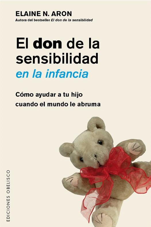 EL DON DE LA SENSIBILIDAD EN LA INFANCIA | 9788491111917 | ARON,ELAINE | Llibreria Geli - Llibreria Online de Girona - Comprar llibres en català i castellà