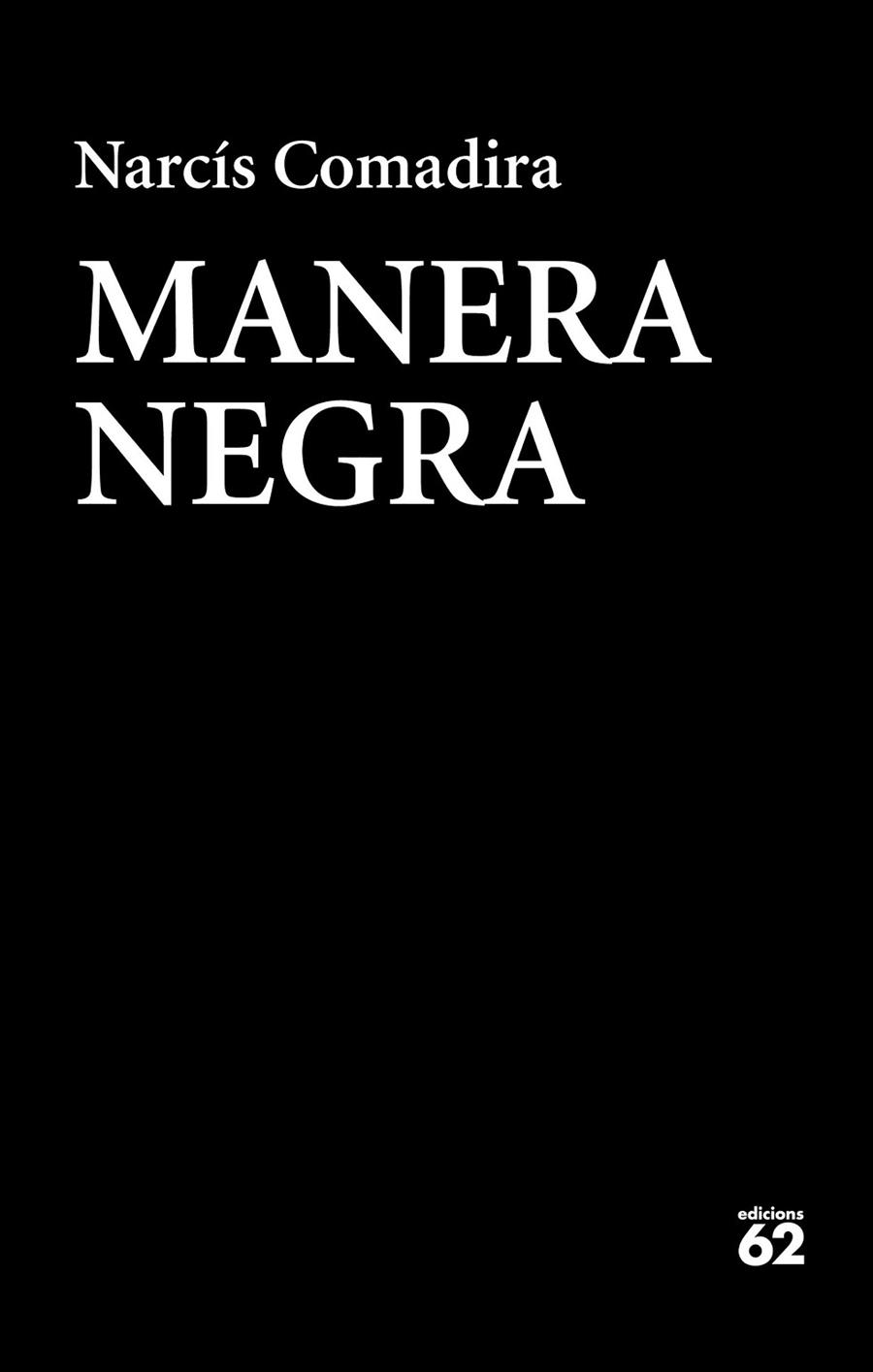 MANERA NEGRA(CATALÀ) | 9788429776409 | COMADIRA,NARCÍS | Llibreria Geli - Llibreria Online de Girona - Comprar llibres en català i castellà
