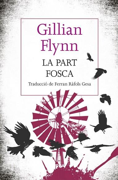 LA PART FOSCA | 9788482647241 | FLYNN,GILLIAN | Llibreria Geli - Llibreria Online de Girona - Comprar llibres en català i castellà