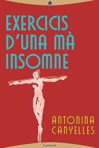 EXERCICIS D'UNA MÀ INSOMNE | 9788412370317 | CANYELLES,ANTONINA | Llibreria Geli - Llibreria Online de Girona - Comprar llibres en català i castellà