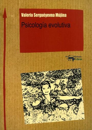 PSICOLOGÍA EVOLUTIVA | 9788477741886 | SERGUÉYEVNA MÚJINA,VALERIA | Llibreria Geli - Llibreria Online de Girona - Comprar llibres en català i castellà