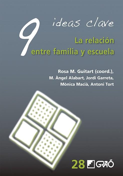 LA RELACIÓN ENTRE FAMILIA Y ESCUELA(9 IDEAS CLAVE) | 9788499809236 | ALABART SALUDES, MIQUEL ÀNGEL/GARRETA BOCHACA, JORDI/GUITART ACED, ROSA M./MACIÀ BORDALBA, MÒNICA/TO | Llibreria Geli - Llibreria Online de Girona - Comprar llibres en català i castellà