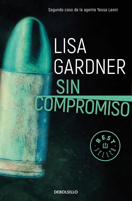 SIN COMPROMISO (TESSA LEONI 2) | 9788466344265 | GARDNER,LISA | Llibreria Geli - Llibreria Online de Girona - Comprar llibres en català i castellà