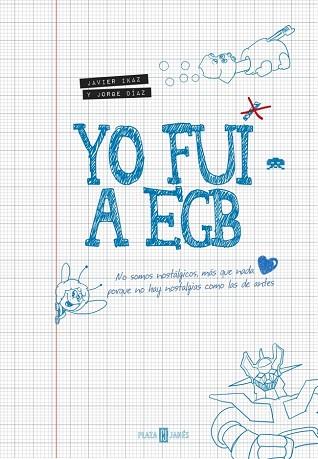 YO FUI A EGB | 9788401346712 | IKAZ,JAVIER/DIAZ,JORGE | Llibreria Geli - Llibreria Online de Girona - Comprar llibres en català i castellà