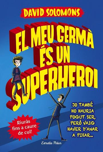 EL MEU GERMÀ ÉS UN SUPERHEROI | 9788491372103 | SOLOMONS,DAVID | Llibreria Geli - Llibreria Online de Girona - Comprar llibres en català i castellà
