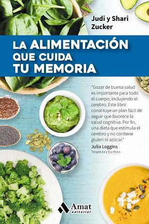LA ALIMENTACIÓN QUE CUIDA TU MEMORIA | 9788497359009 | ZUCKER,J/ZUCKER,S | Llibreria Geli - Llibreria Online de Girona - Comprar llibres en català i castellà