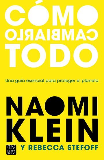 CÓMO CAMBIARLO TODO | 9788408245537 | KLEIN,NAOMI/STEFOFF,REBECCA | Llibreria Geli - Llibreria Online de Girona - Comprar llibres en català i castellà