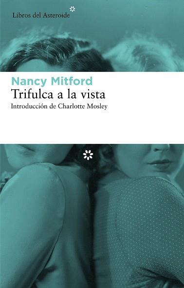 TRIFULCA A LA VISTA | 9788492663491 | MITFORD,NANCY | Llibreria Geli - Llibreria Online de Girona - Comprar llibres en català i castellà
