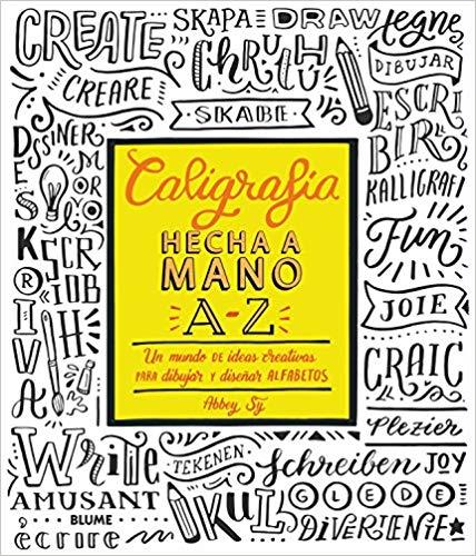 CALIGRAFíA HECHA A MANO A-Z | 9788416965687 | SY,ABBEY | Llibreria Geli - Llibreria Online de Girona - Comprar llibres en català i castellà