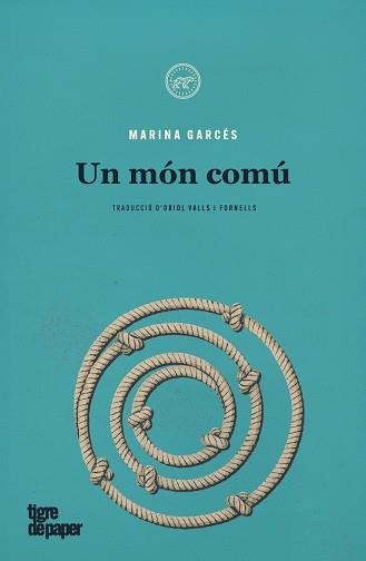 UN MÓN COMÚ  | 9788418705236 | GARCÉS,MARINA | Llibreria Geli - Llibreria Online de Girona - Comprar llibres en català i castellà