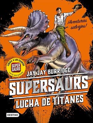 SUPERSAURS 3.LUCHA DE TITANES | 9788408202073 | BURRIDGE,JAY | Llibreria Geli - Llibreria Online de Girona - Comprar llibres en català i castellà