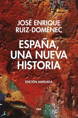 ESPAÑA,UNA NUEVA HISTORIA | 9788490567845 | RUIZ DOMENEC,JOSE ENRIQUE | Llibreria Geli - Llibreria Online de Girona - Comprar llibres en català i castellà
