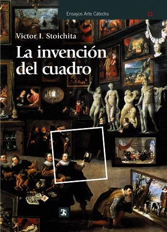 LA INVENCION DEL CUADRO | 9788437628547 | STOICHITA,VICTOR I. | Llibreria Geli - Llibreria Online de Girona - Comprar llibres en català i castellà