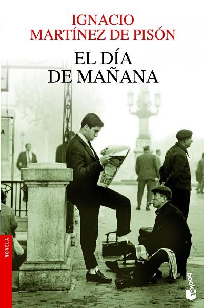 EL DÍA DE MAÑANA  | 9788432210327 | MARTÍNEZ DE PISÓN,IGNACIO | Llibreria Geli - Llibreria Online de Girona - Comprar llibres en català i castellà