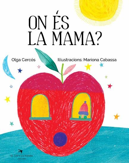 ON ÉS LA MAMA? | 9788417000554 | CERCÓS BERNAL,OLGA | Llibreria Geli - Llibreria Online de Girona - Comprar llibres en català i castellà
