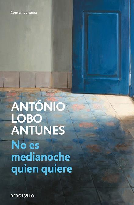 NO ES MEDIANOCHE QUIEN QUIERE | 9788466344128 | LOBO ANTUNES,ANTÓNIO | Llibreria Geli - Llibreria Online de Girona - Comprar llibres en català i castellà