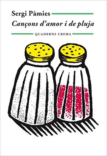 CANÇONS D'AMOR I DE PLUJA | 9788477275473 | PÀMIES,SERGI | Llibreria Geli - Llibreria Online de Girona - Comprar llibres en català i castellà