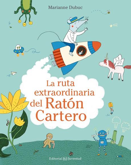 LA RUTA EXTRAORDINARIA DEL RATóN CARTERO | 9788426144546 | DUBUC,MARIANNE | Llibreria Geli - Llibreria Online de Girona - Comprar llibres en català i castellà