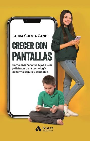 CRECER CON PANTALLAS | 9788419341761 | CUESTA CANO,LAURA | Llibreria Geli - Llibreria Online de Girona - Comprar llibres en català i castellà