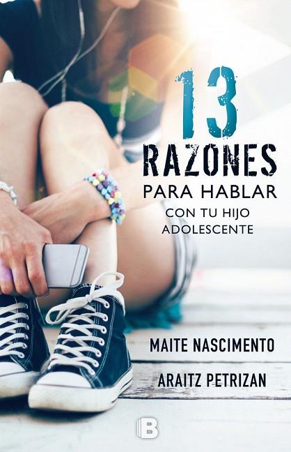 13 RAZONES PARA HABLAR CON TU HIJO ADOLESCENTE | 9788466662352 | NASCIMENTO,MAITE/PETRIZAN,ARAITZ | Llibreria Geli - Llibreria Online de Girona - Comprar llibres en català i castellà
