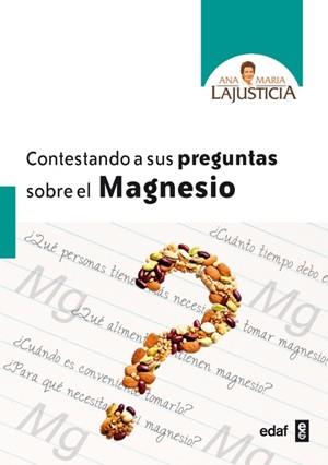 CONTESTANDO A SUS PREGUNTAS SOBRE EL MAGNESIO | 9788441428812 | LAJUSTICIA,ANA MARÍA | Llibreria Geli - Llibreria Online de Girona - Comprar llibres en català i castellà