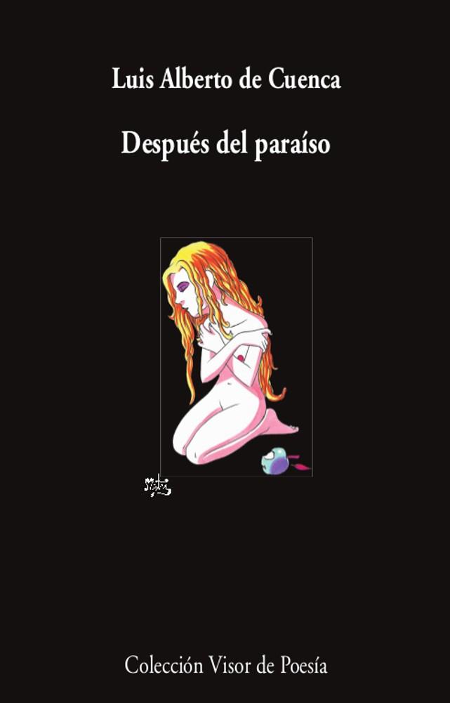 DESPUÉS DEL PARAÍSO | 9788498954593 | DE CUENCA,LUIS ALBERTO | Llibreria Geli - Llibreria Online de Girona - Comprar llibres en català i castellà