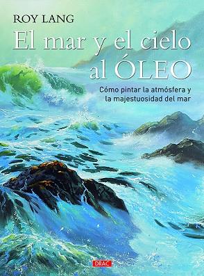 EL MAR Y EL CIELO AL ÓLEO | 9788498746044 | LANG,ROY | Llibreria Geli - Llibreria Online de Girona - Comprar llibres en català i castellà