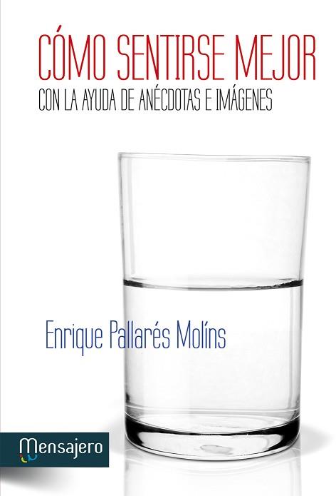 CÓMO SENTIRSE MEJOR CON LA AYUDA DE ANÉCDOTAS E IMÁGENES | 9788427134751 | PALLARES MOLINS,ENRIQUE | Llibreria Geli - Llibreria Online de Girona - Comprar llibres en català i castellà