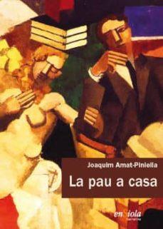 LA PAU A CASA | 9788493914868 | AMAT-PINIELLA,JOAQUIM | Llibreria Geli - Llibreria Online de Girona - Comprar llibres en català i castellà