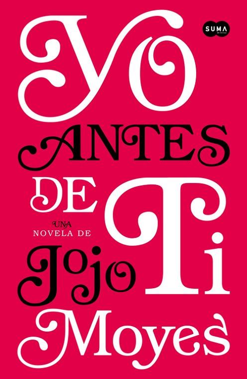 YO ANTES DE TI | 9788483655931 | MOYES,JOJO | Llibreria Geli - Llibreria Online de Girona - Comprar llibres en català i castellà
