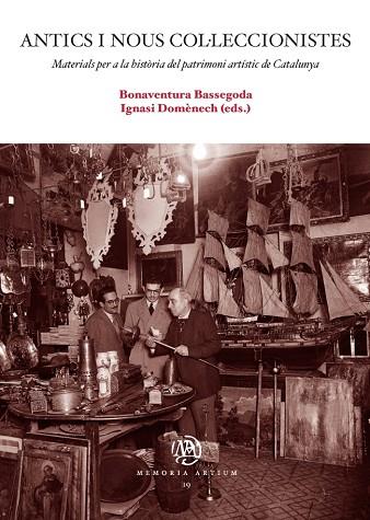 ANTICS I NOUS COL·LECCIONISTES.MATERIALS PER A LA HISTÒRIA DEL PATRIMONI ARTÍSTIC DE CATALUNYA | 9788447542505 | A.A.D.D. | Llibreria Geli - Llibreria Online de Girona - Comprar llibres en català i castellà
